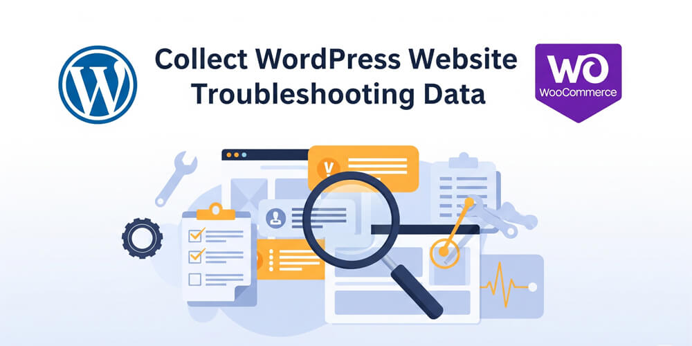 Featured image for Collect WordPress Website Troubleshooting Data