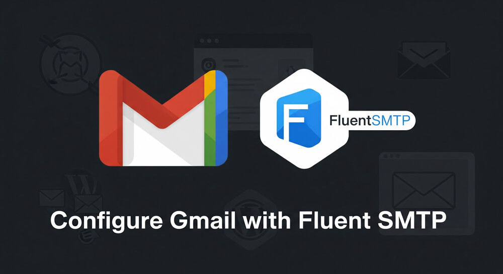Featured image for Configure Gmail with Fluent SMTP