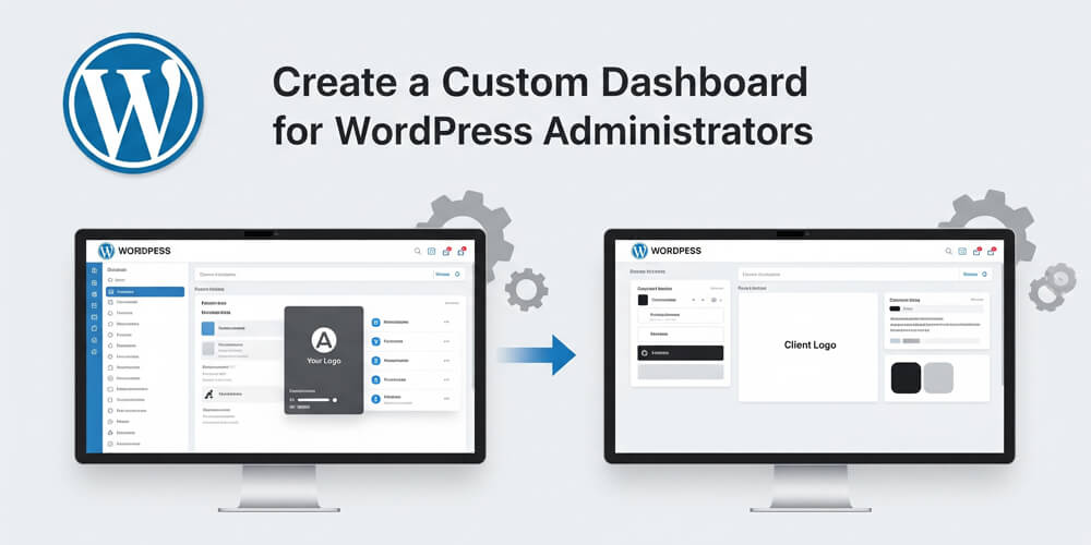Featured image for Create a Custom Dashboard for WordPress Administrators