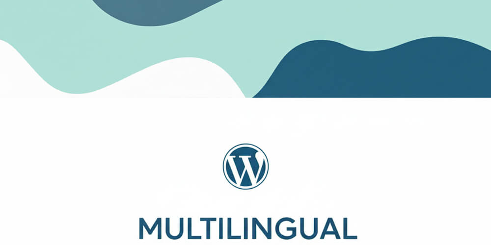 Featured image for How to Create a Multilingual WordPress Site (Free & Paid Tools)
